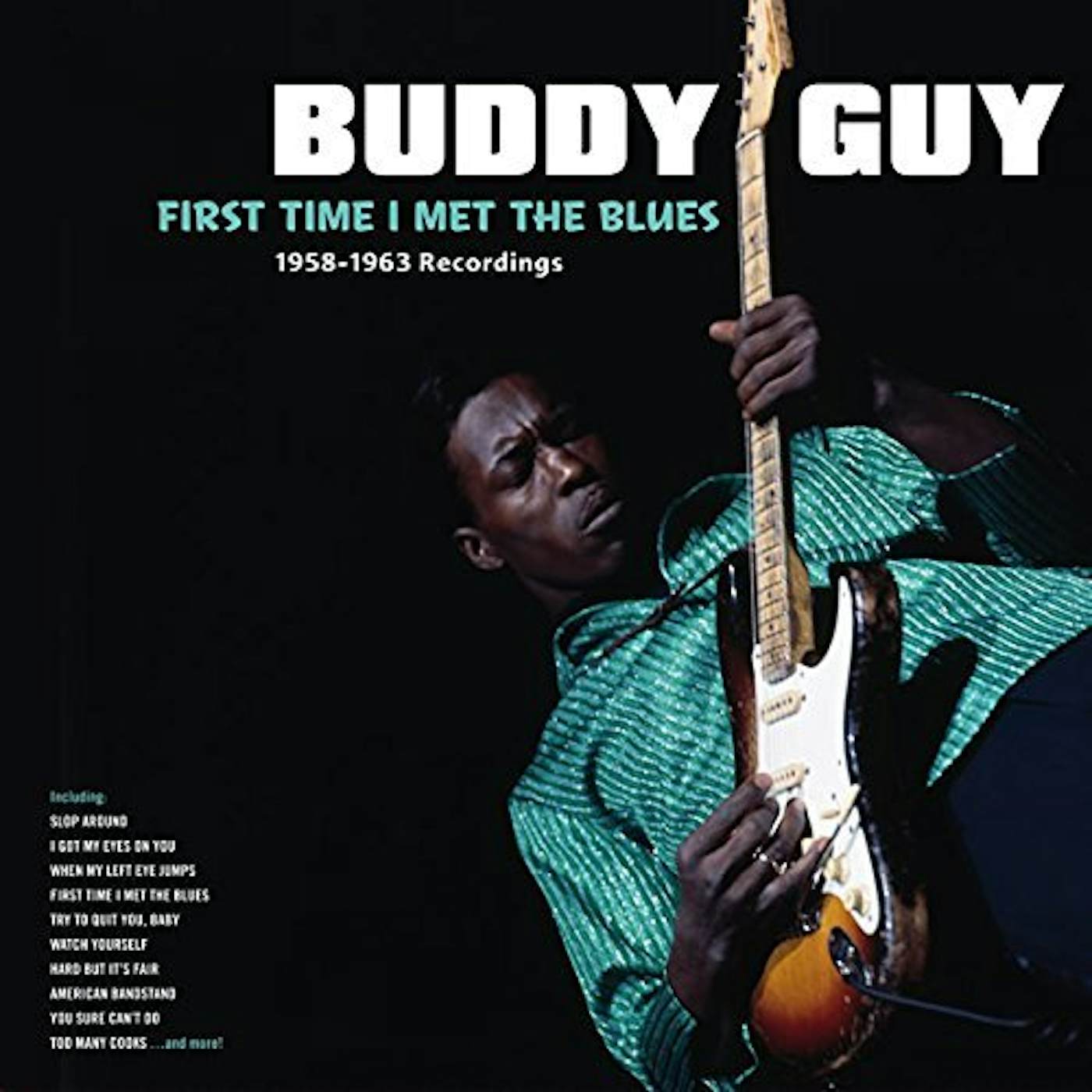 Buddy Guy FIRST TIME I MET THE BLUES: 1958-1963 RECORDINGS Vinyl Record