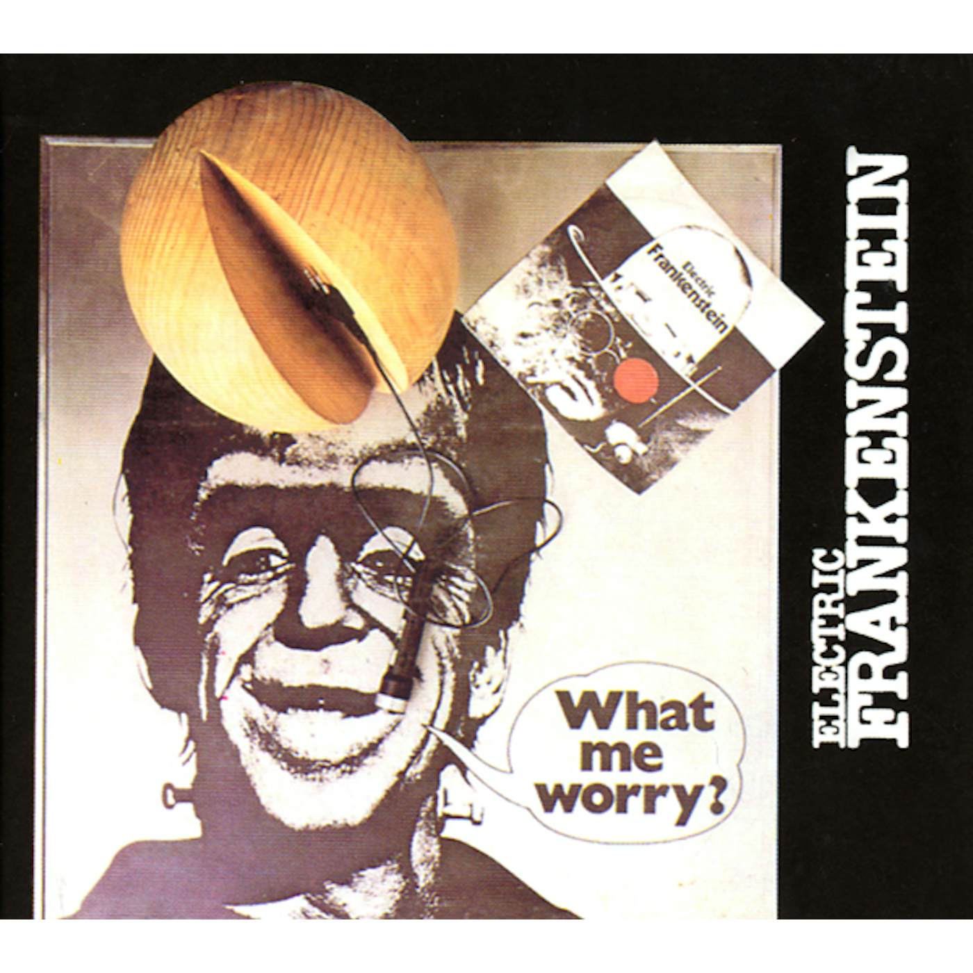 Electric Frankenstein WHAT ME WORRY CD