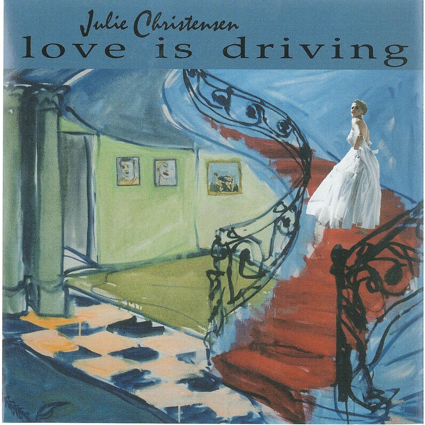 Julie Christensen LOVE IS DRIVING CD