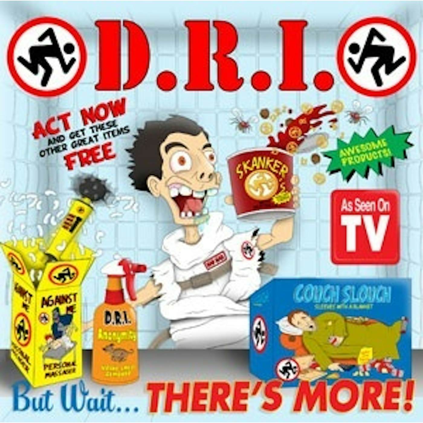 D.R.I. BUT WAIT THERE'S MORE! CD