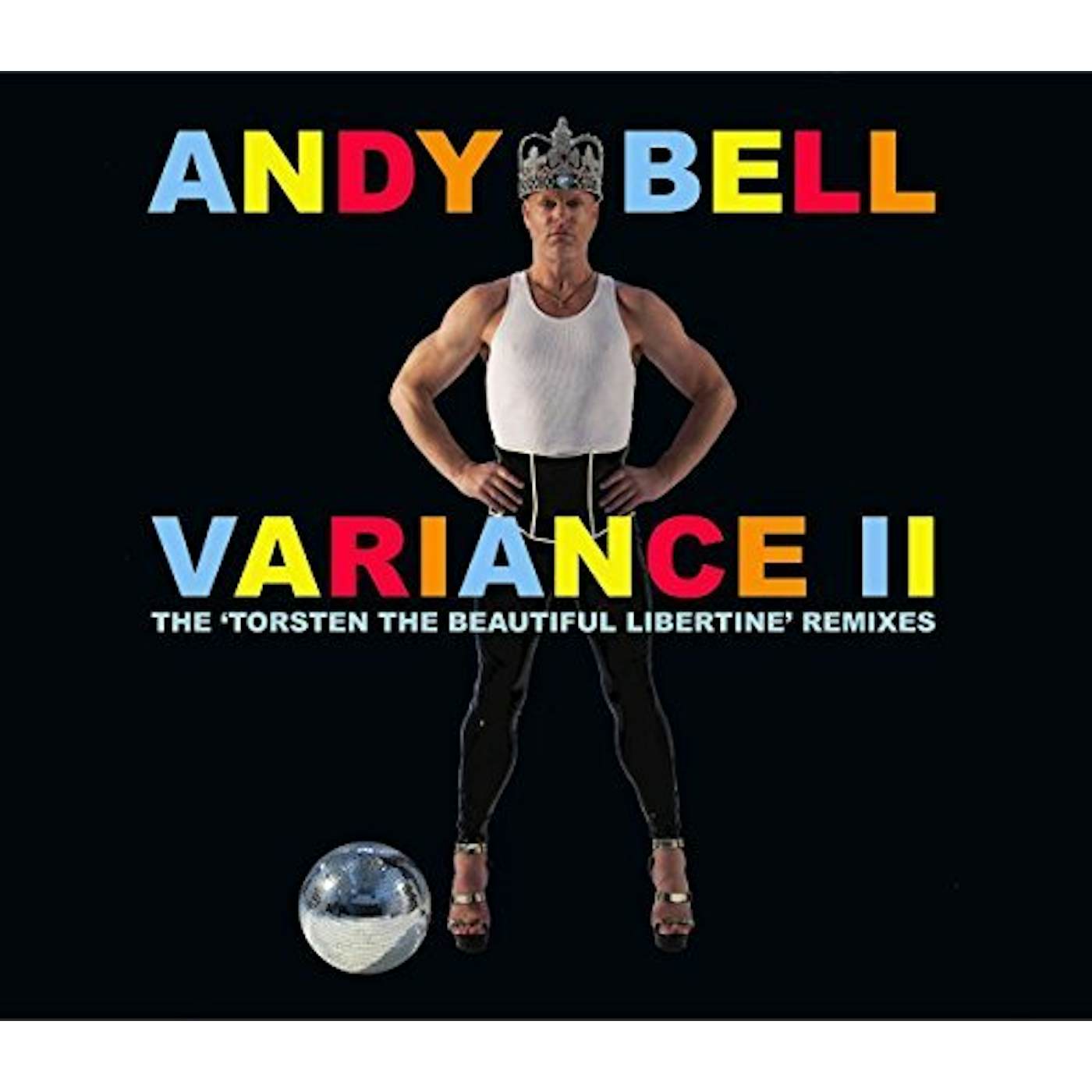 Andy Bell VARIANCE II: TORSTEN THE BEAUTIFUL LIBERTINE REMIX CD