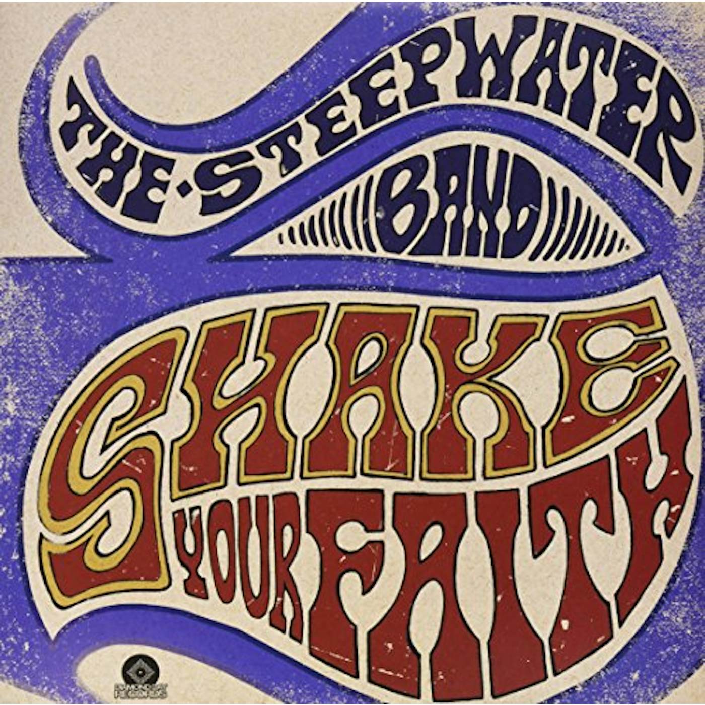 The Steepwater Band Shake Your Faith Vinyl Record