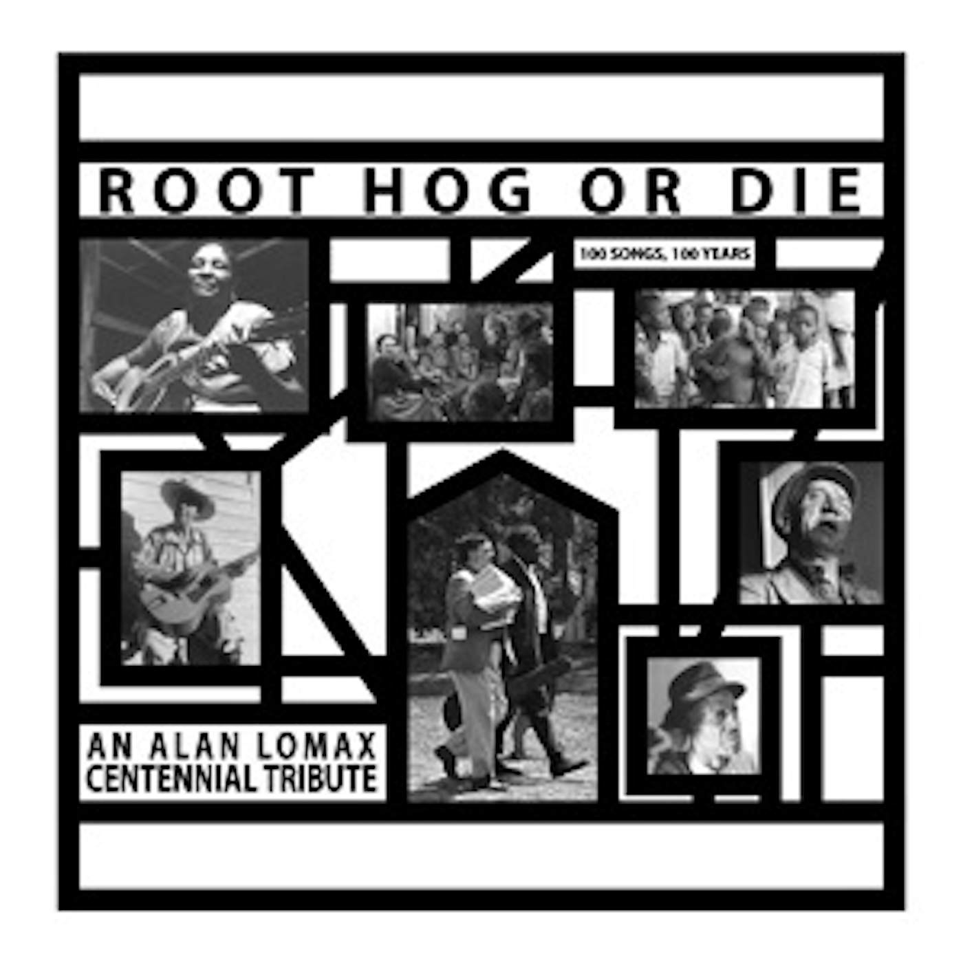 ROOT HOG OR DIE 100 YEARS 100 SONGS - ALAN LOMAX Vinyl Record