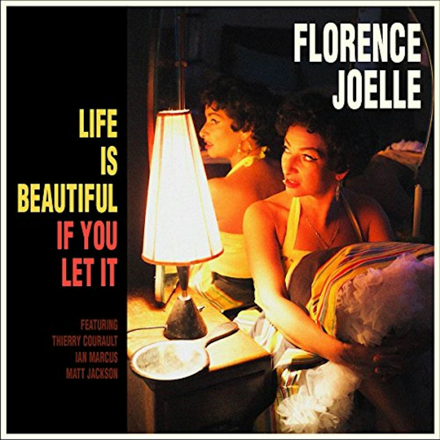 Florence Joelle LIFE IS BEAUTIFUL IF YOU LET IT Vinyl Record