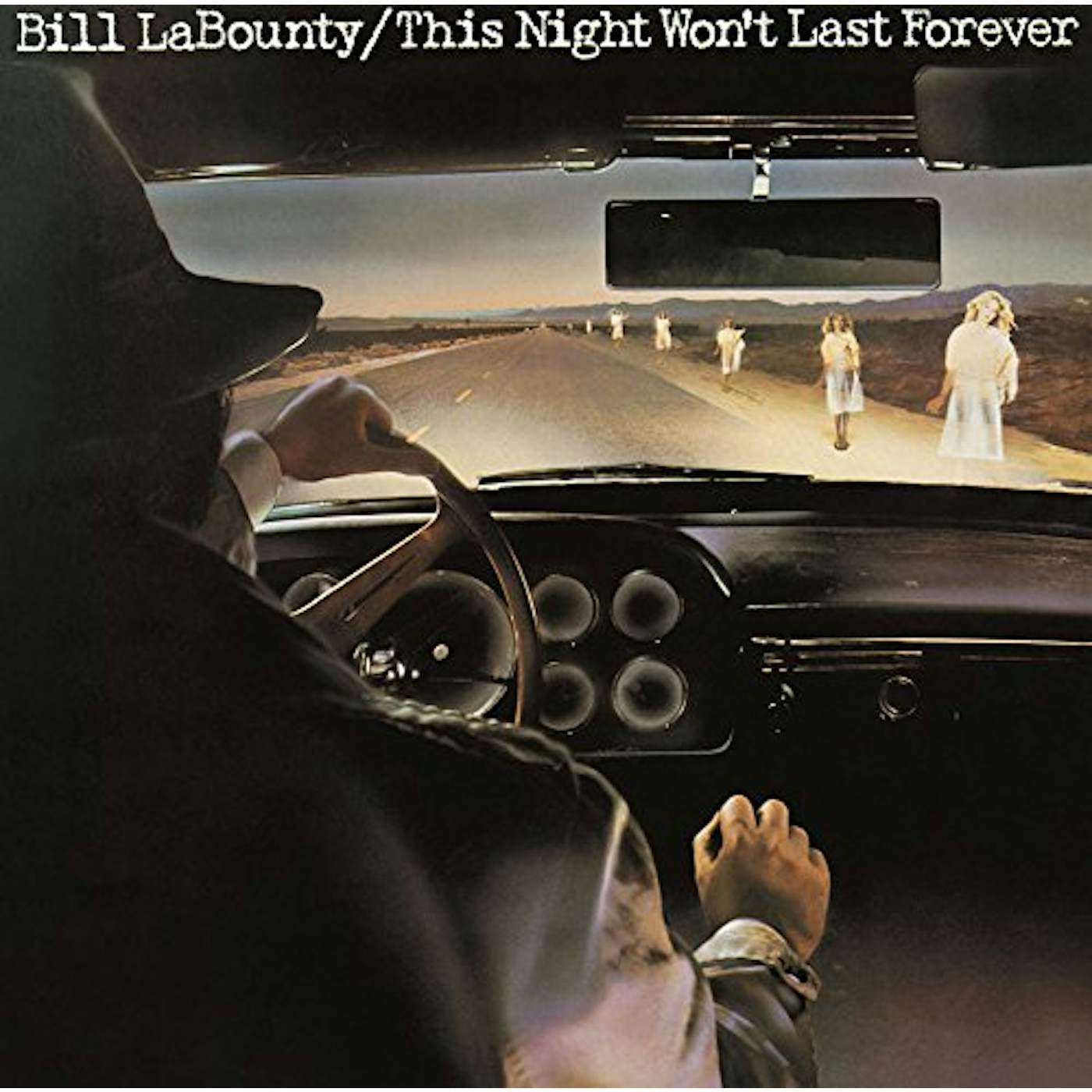 Bill LaBounty THIS NIGHT WON'T LAST FOREVER CD