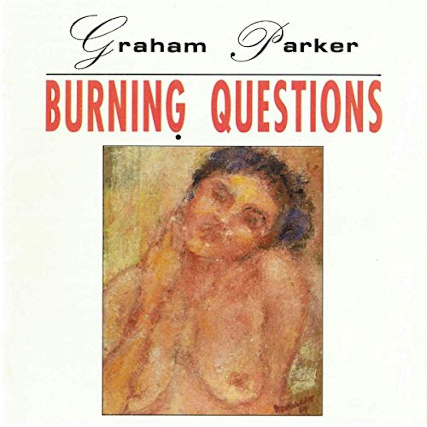 Graham Parker BURNING QUESTIONS CD