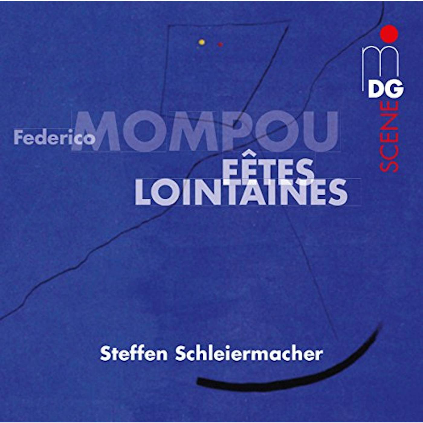 Steffen Schleiermacher MOMPOU FEDERICO: FAATES LOINTAINES CD