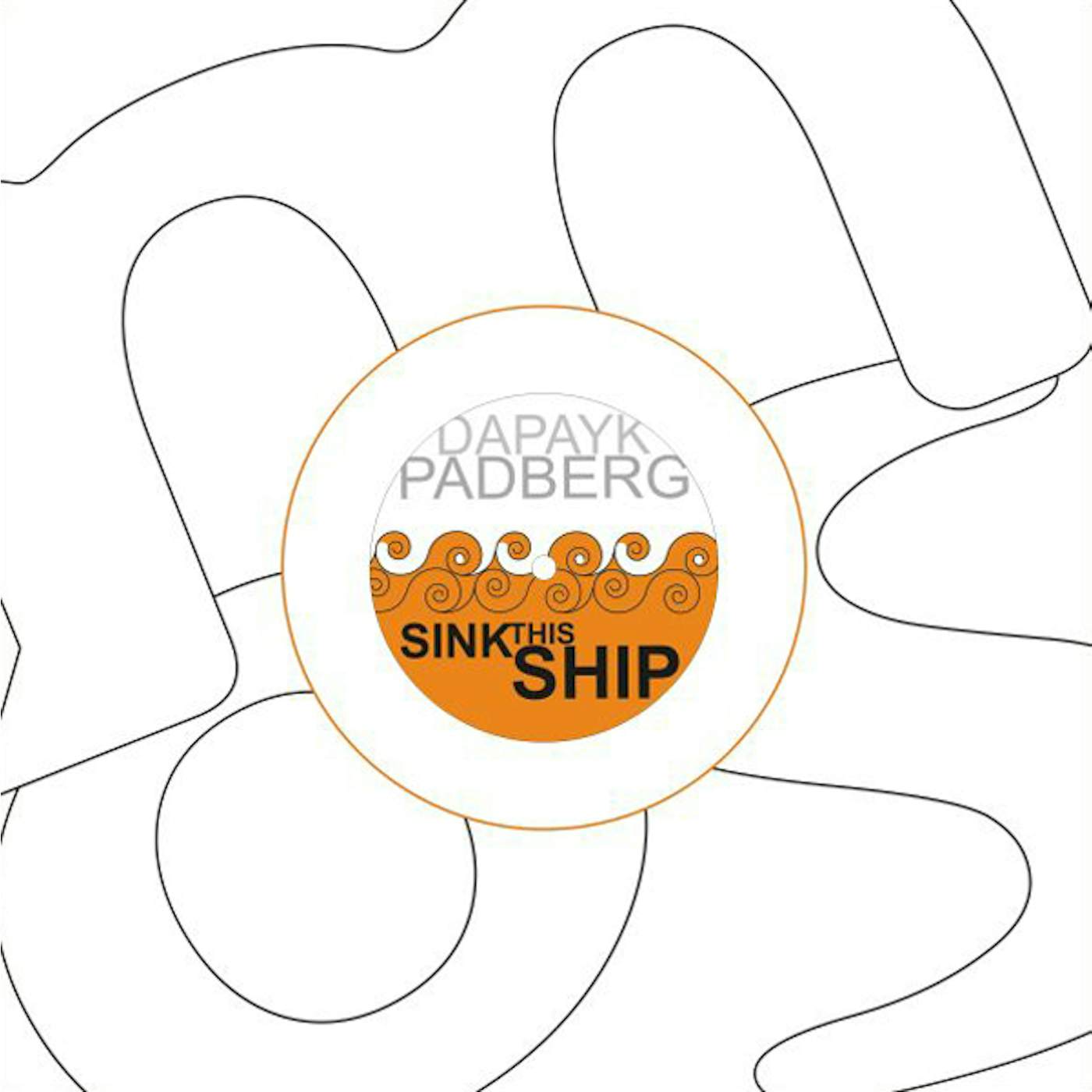Dapayk & Padberg Sink This Ship Vinyl Record