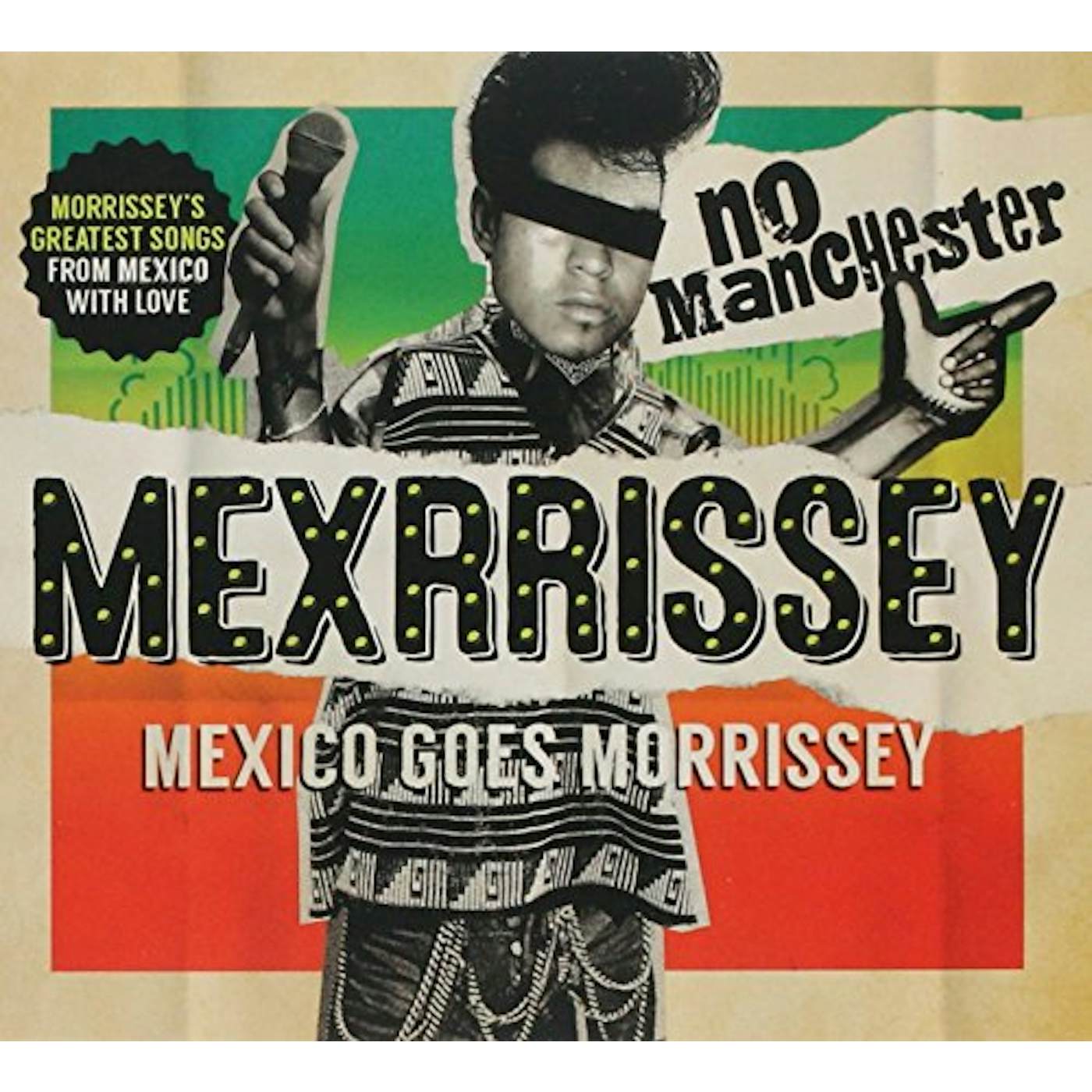 Mexrrissey NO MANCHESTER: MEXICO GOES MORRISSEY CD
