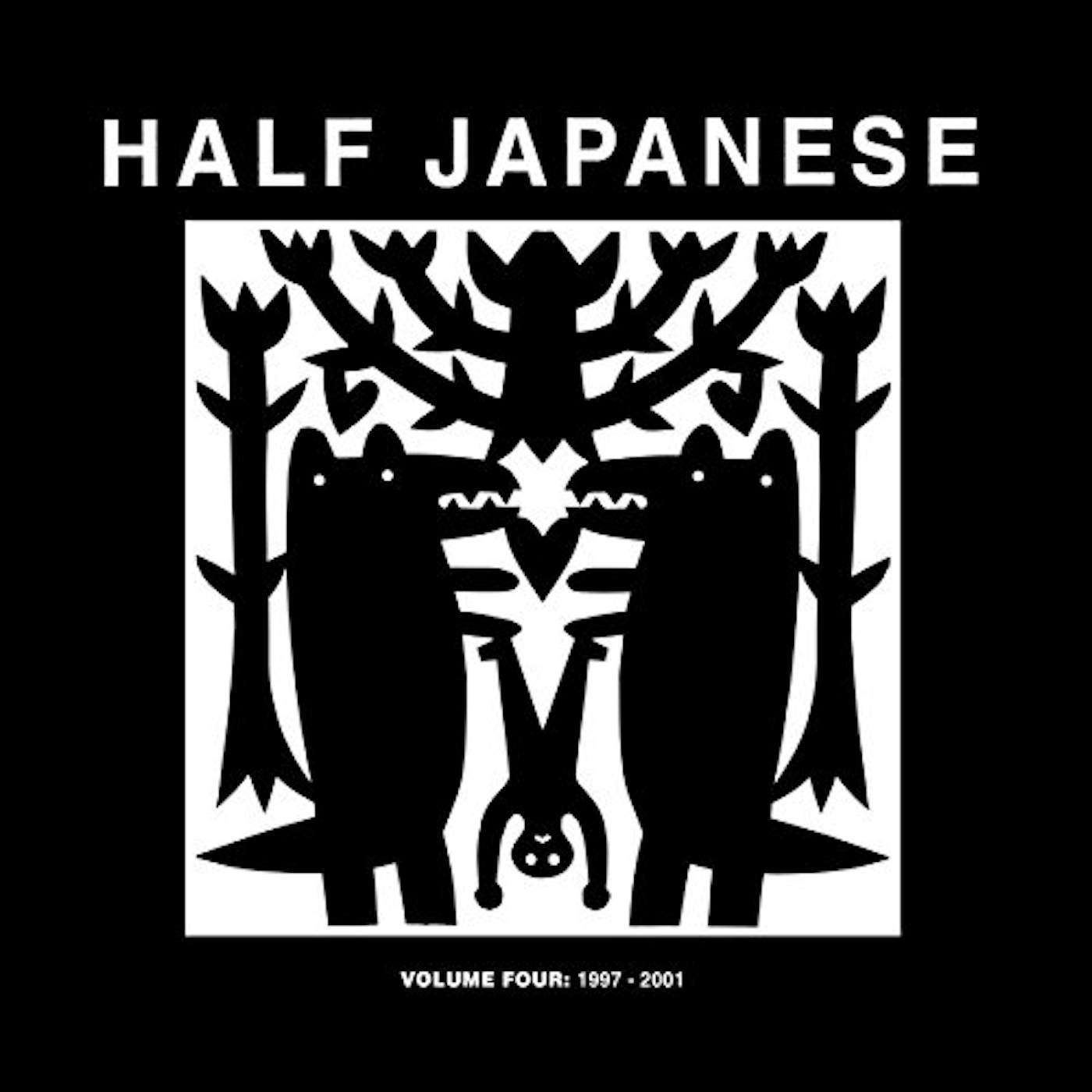 Half Japanese VOLUME FOUR: 1997-2001 CD