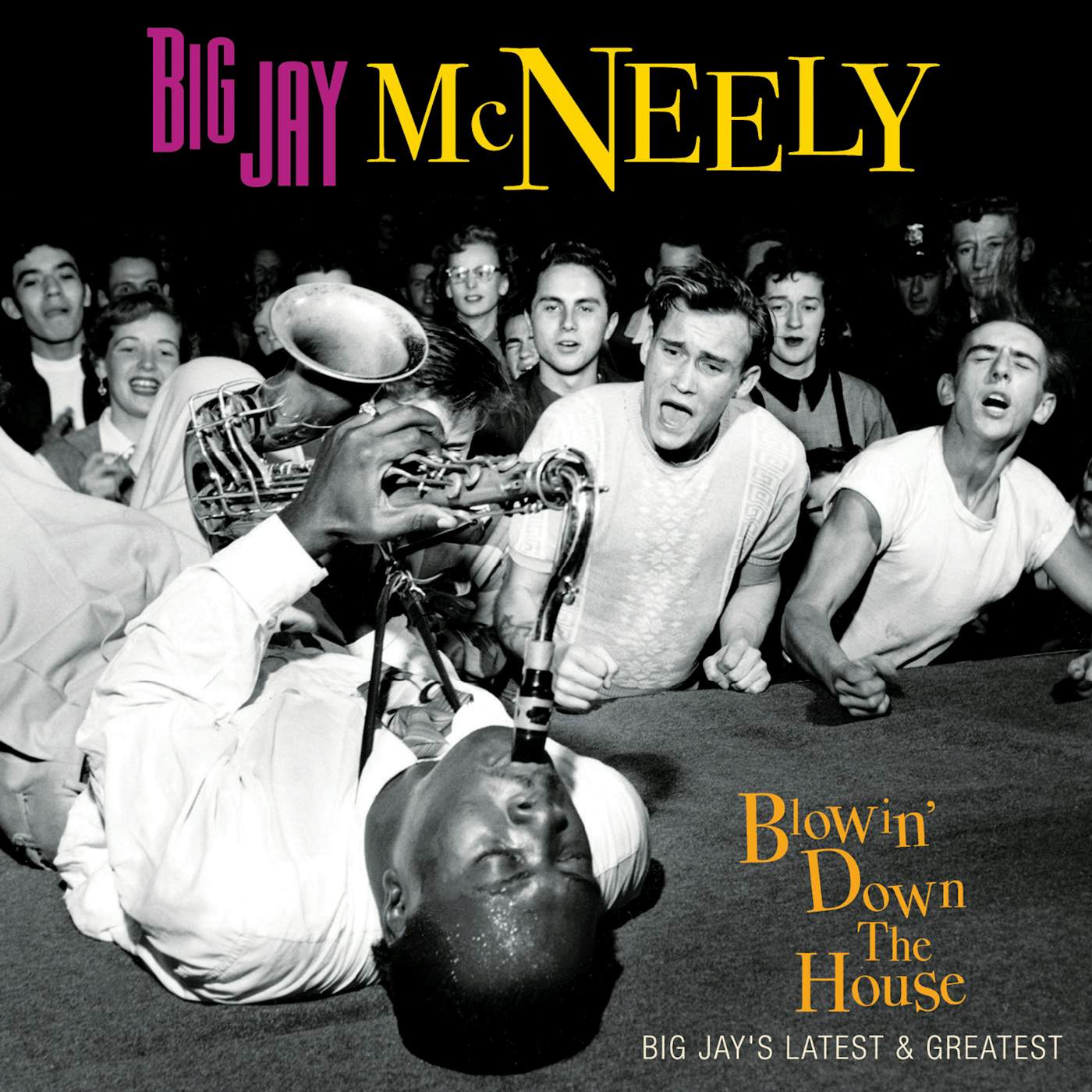 Big Jay McNeely BLOWIN' DOWN THE HOUSE-BIG JAY'S LATEST & GREATEST CD