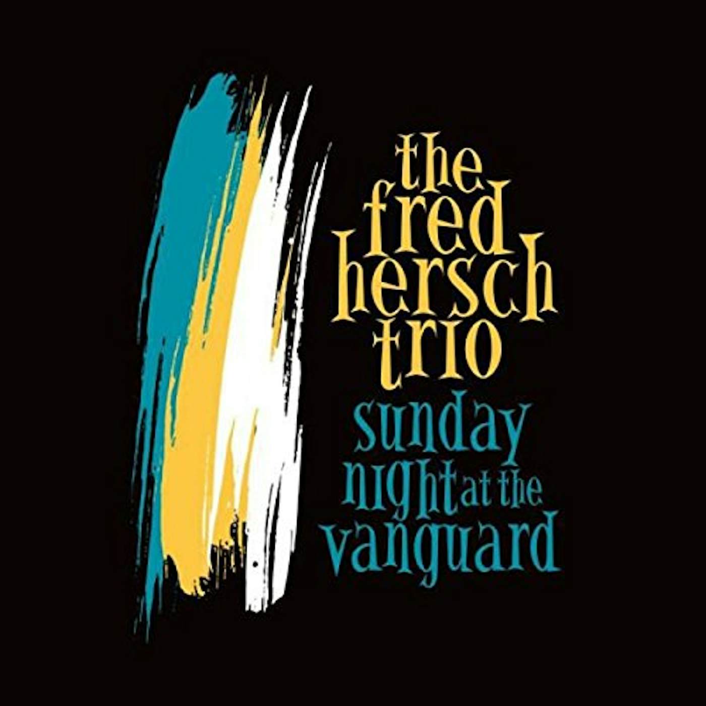 Fred Hersch SUNDAY NIGHT AT THE VANGUARD CD