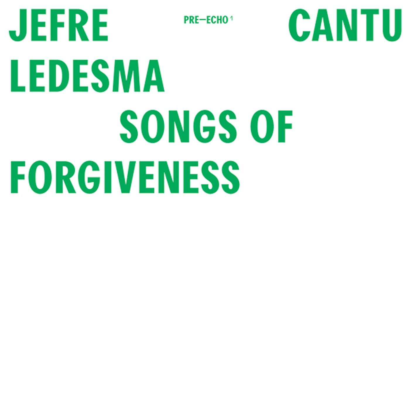 Jefre Cantu-Ledesma Songs Of Forgiveness Vinyl Record