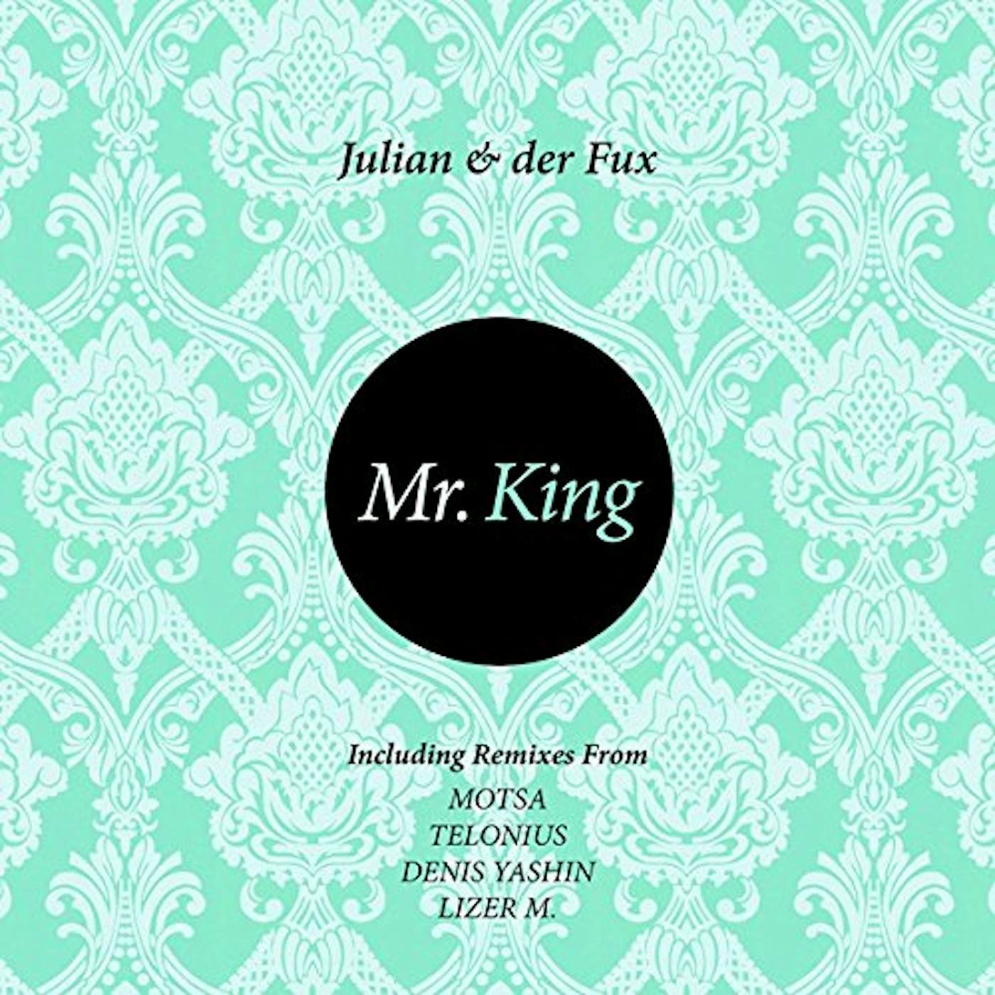 JULIAN & DER FUX MR KING Vinyl Record