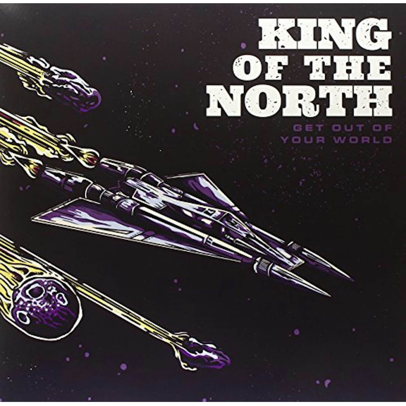 King Of The North GET OUT OF YOUR WORLD CD