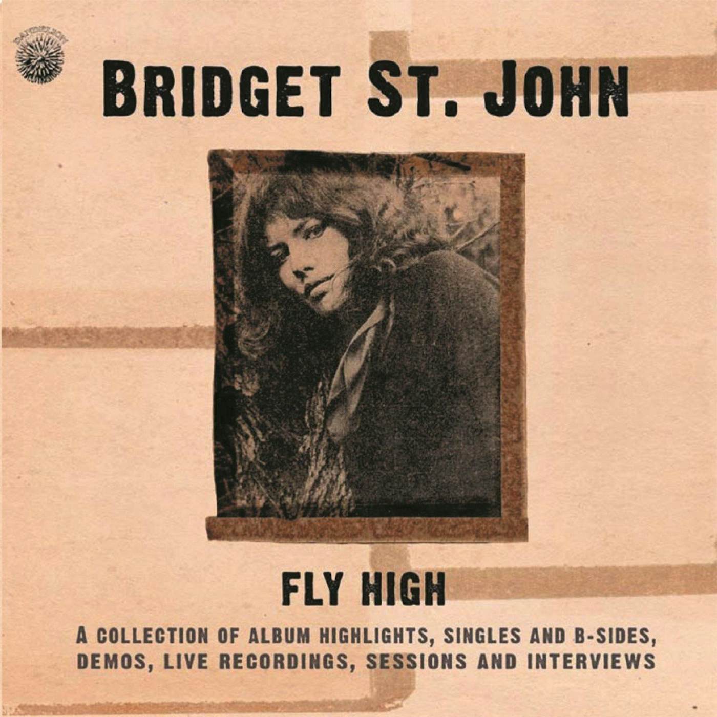 Bridget St John FLY HIGH: COLLECTION OF ALBUM HIGHLIGHTS SINGLES CD