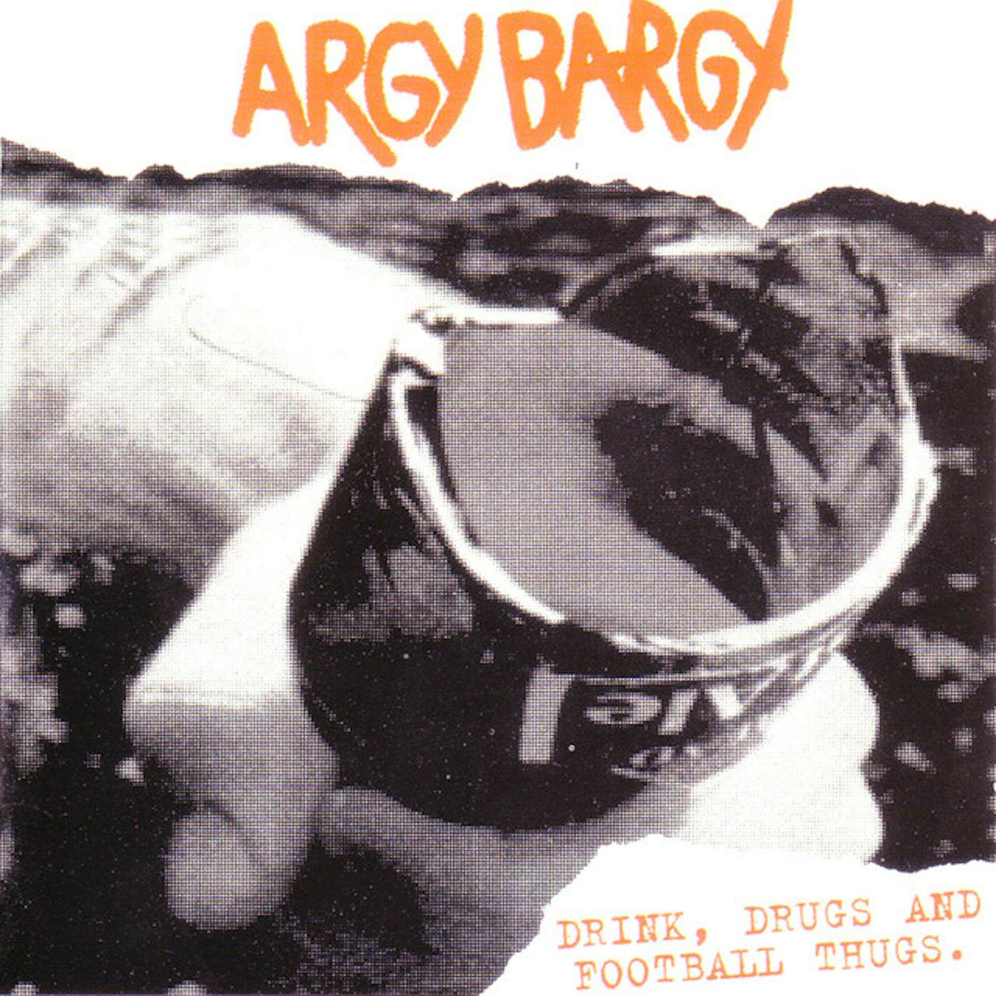 Argy Bargy DRINK DRUGS & FOOTBALL THUGS Vinyl Record