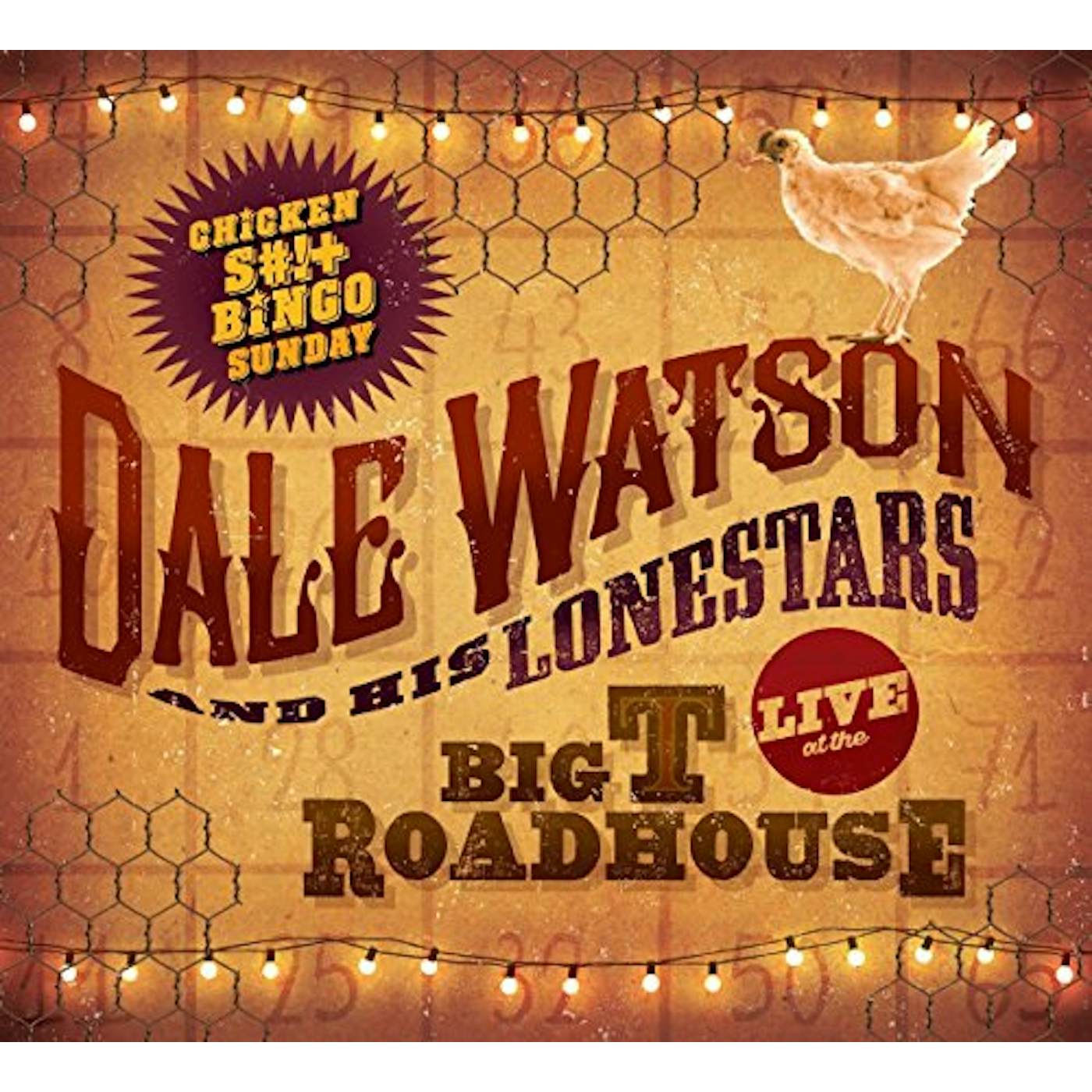 Dale Watson LIVE AT THE BIG T ROADHOUSE -CHICKEN SHIT & BINGO Vinyl Record