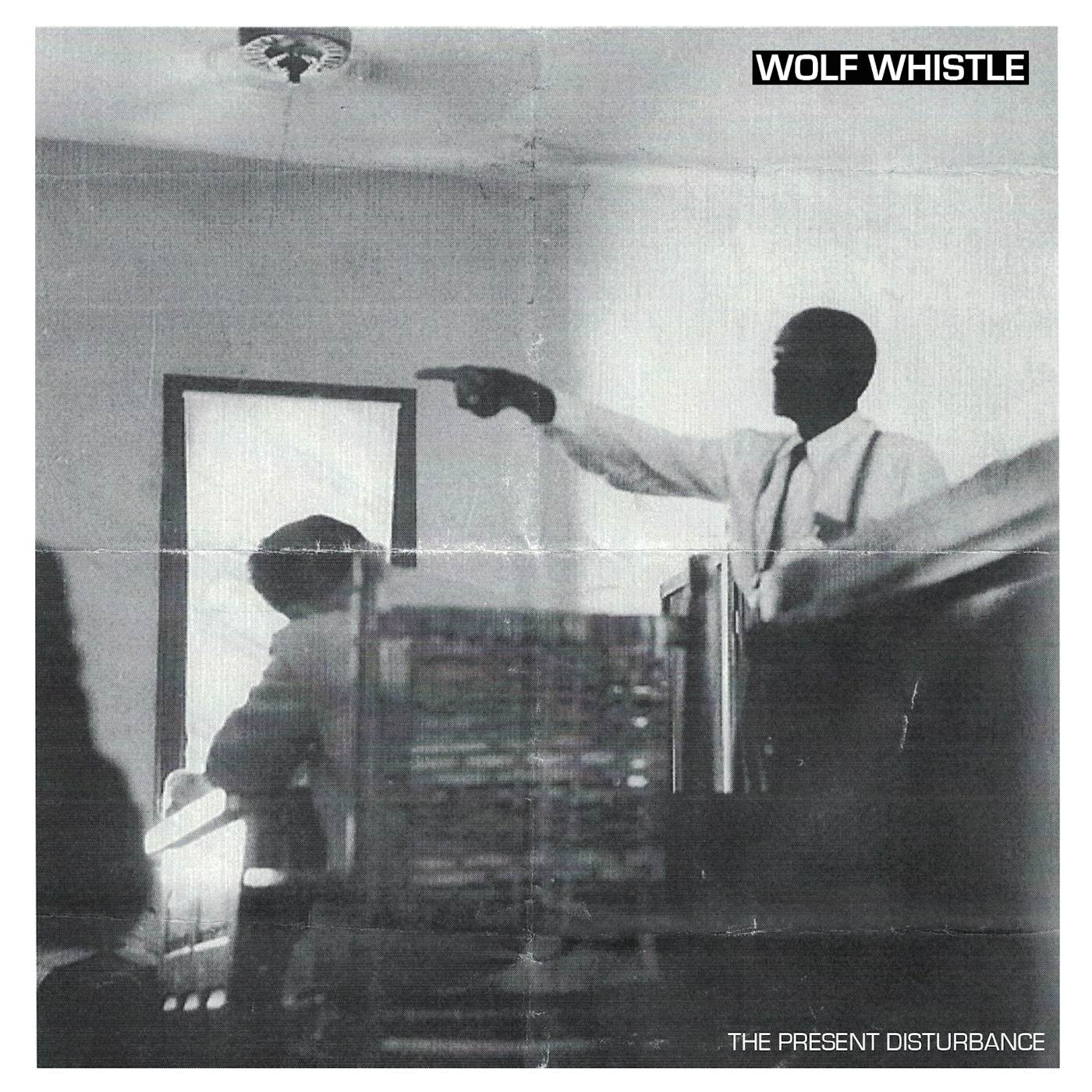 Wolf Whistle PRESENT DISTURBANCE Vinyl Record