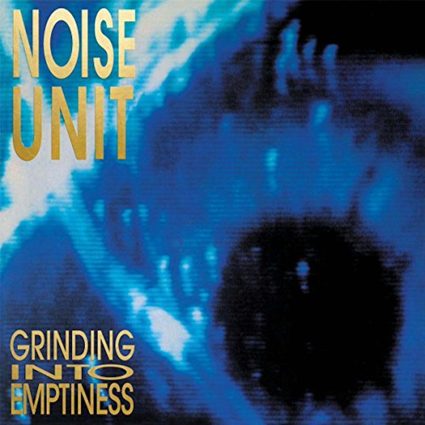 Noise Unit GRINDING INTO EMTPINESS Vinyl Record
