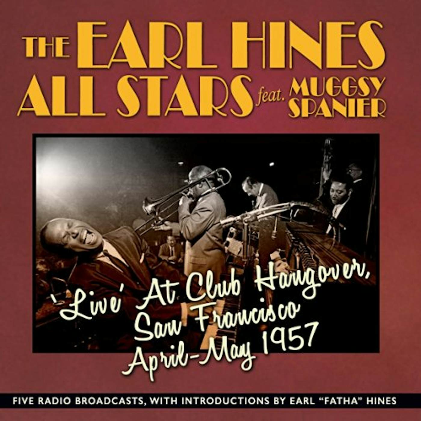 Earl Hines LIVE AT CLUB HANGOVER SAN FRANCISCO APRIL-MAY 17 CD