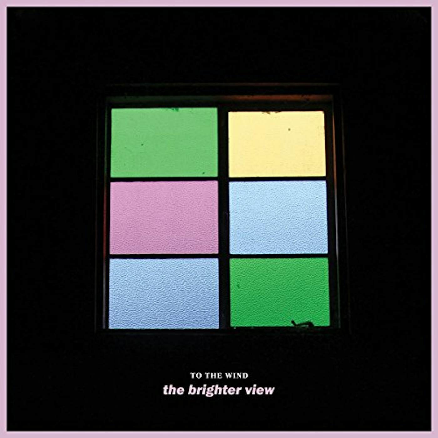 To The Wind BRIGHTER VIEW Vinyl Record