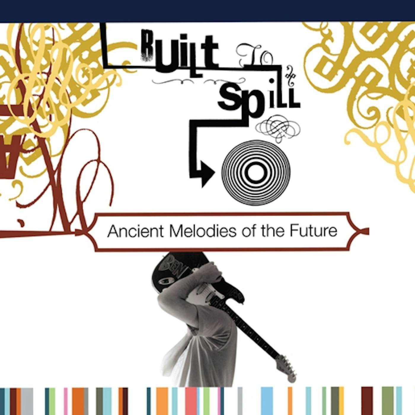 Built To Spill Ancient Melodies Of The Future Vinyl Record