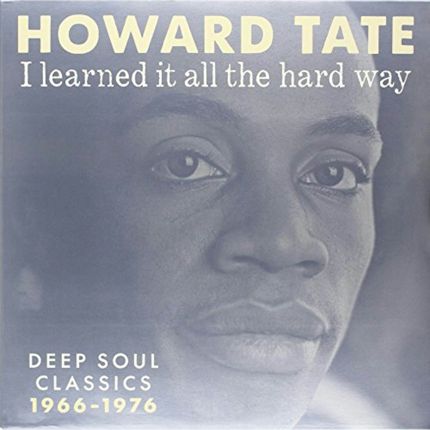 Howard Tate I Learned It All The Hard Way Vinyl Record