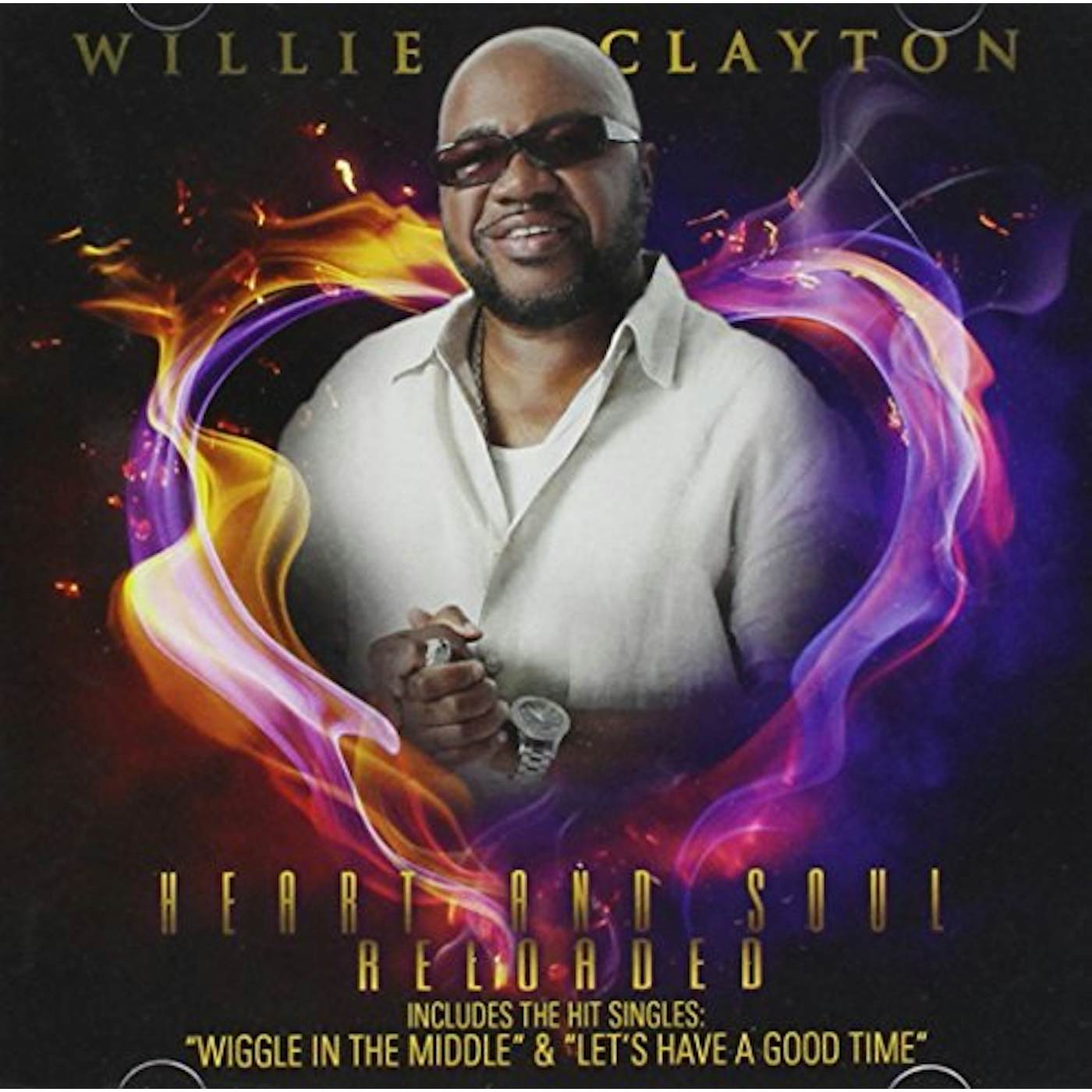 Willie Clayton HEART & SOUL RELOADED CD