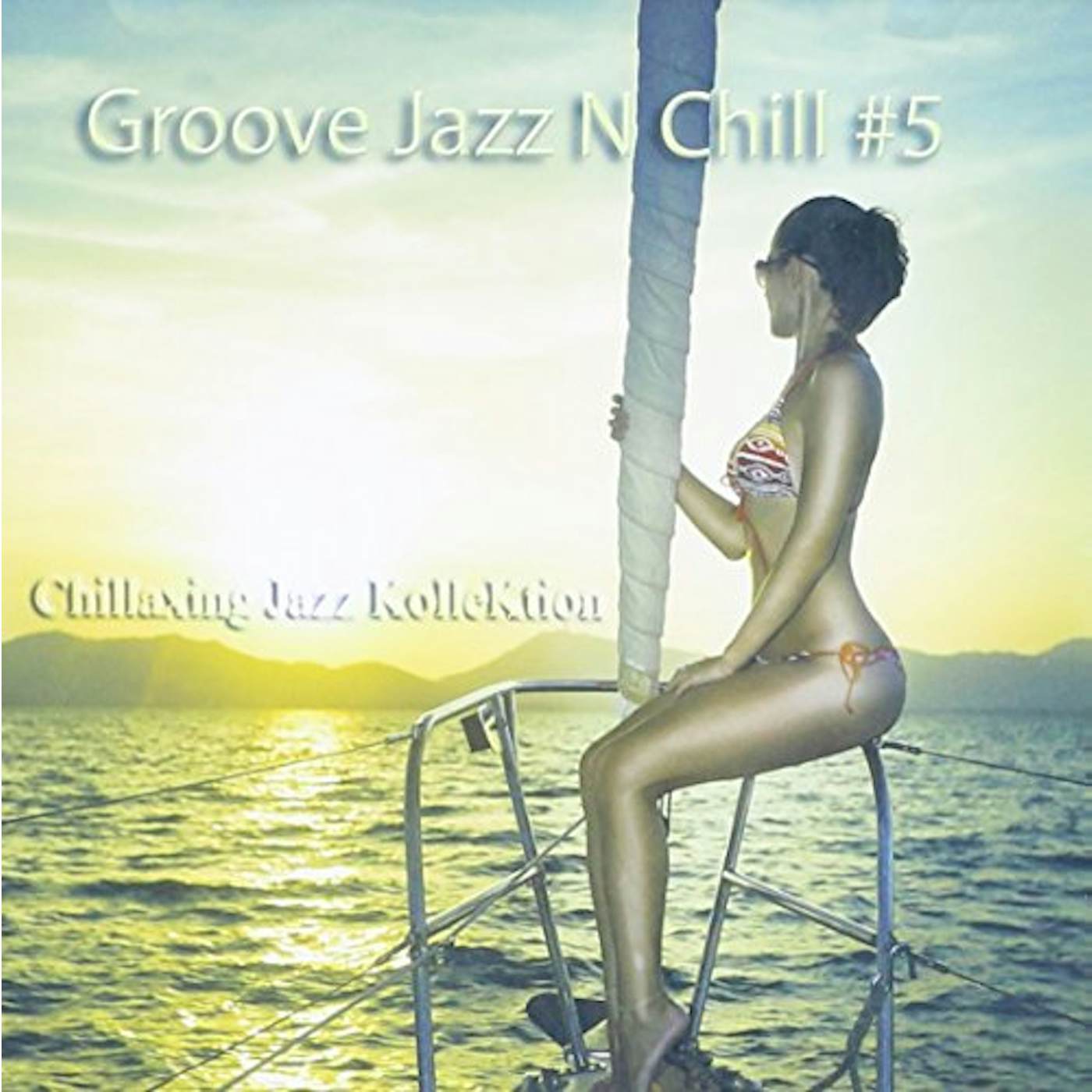Chillaxing Jazz Kollektion GROOVE JAZZ N CHILL #5 CD