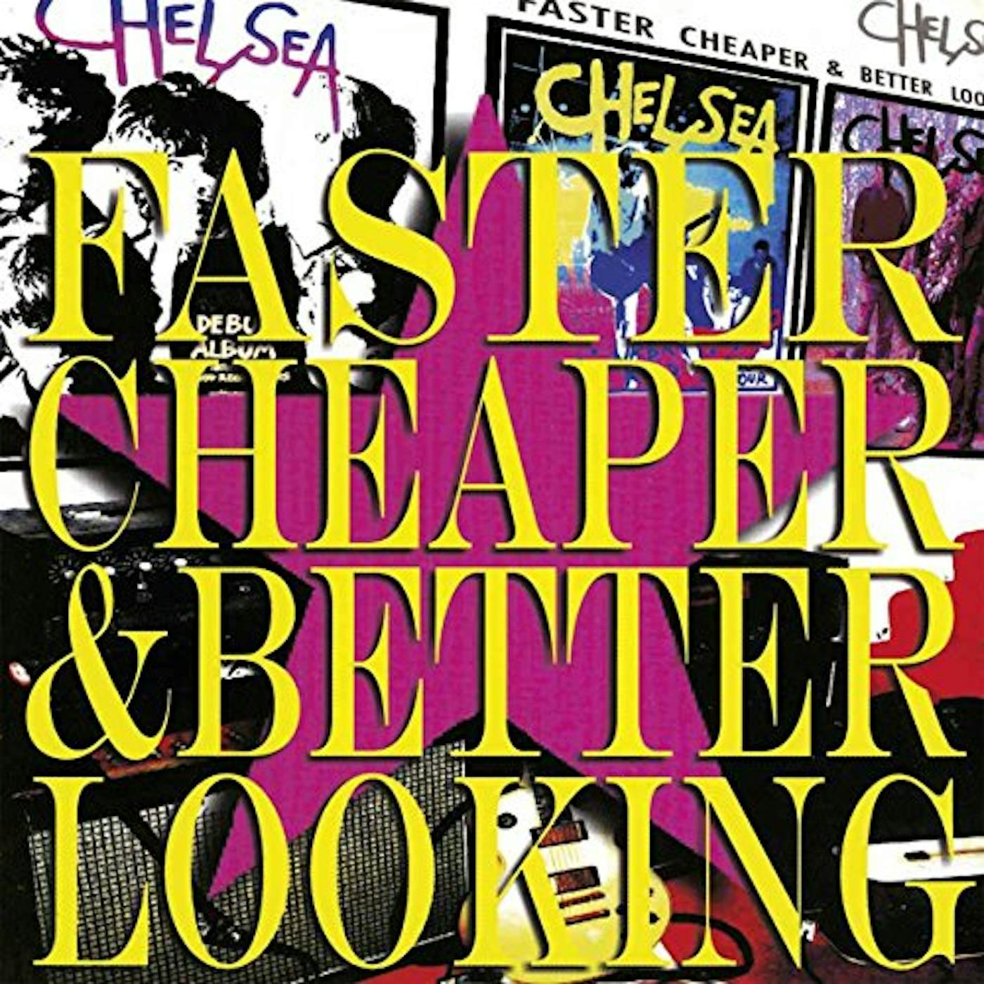 Chelsea FASTER CHEAPER BETTER LOOKING Vinyl Record