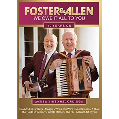 Foster & Allen WE OWE IT ALL TO YOU: 40 YEARS ON DVD