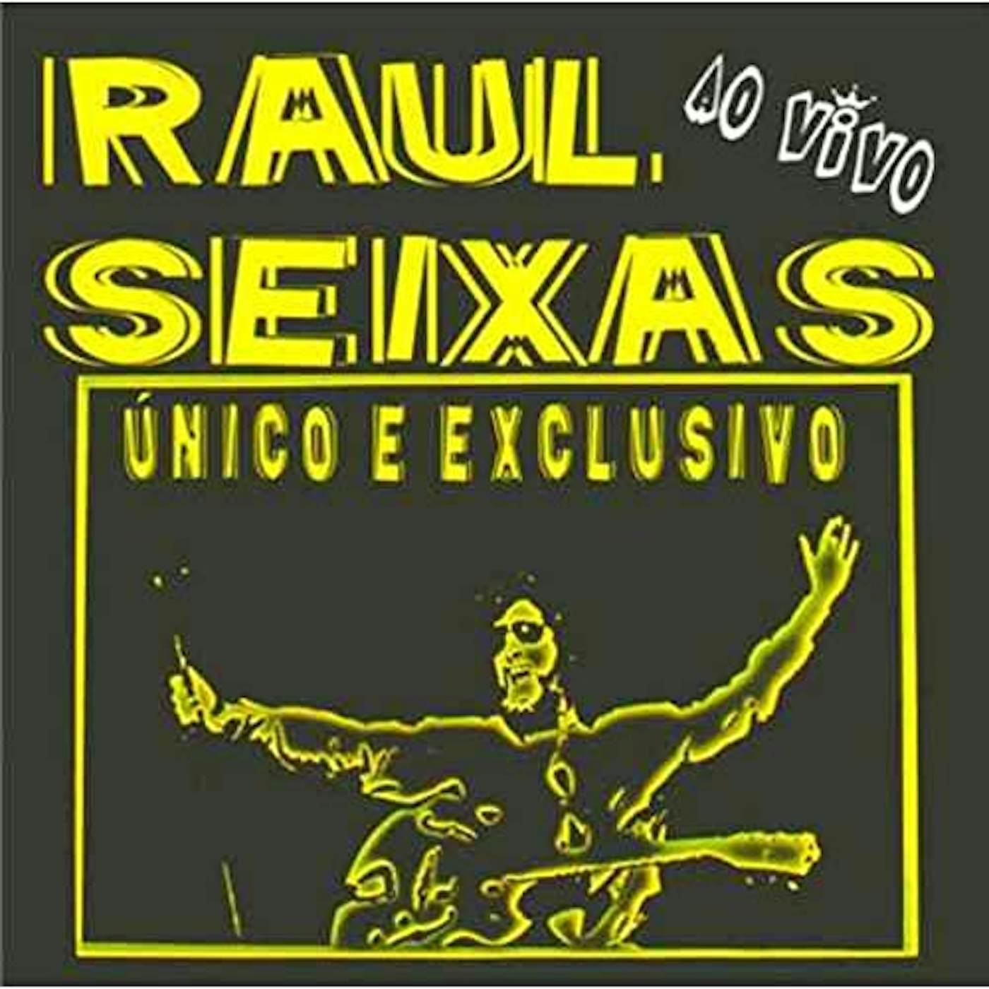Raul Seixas AO VIVO: UNICO E EXCLUSIVO CD