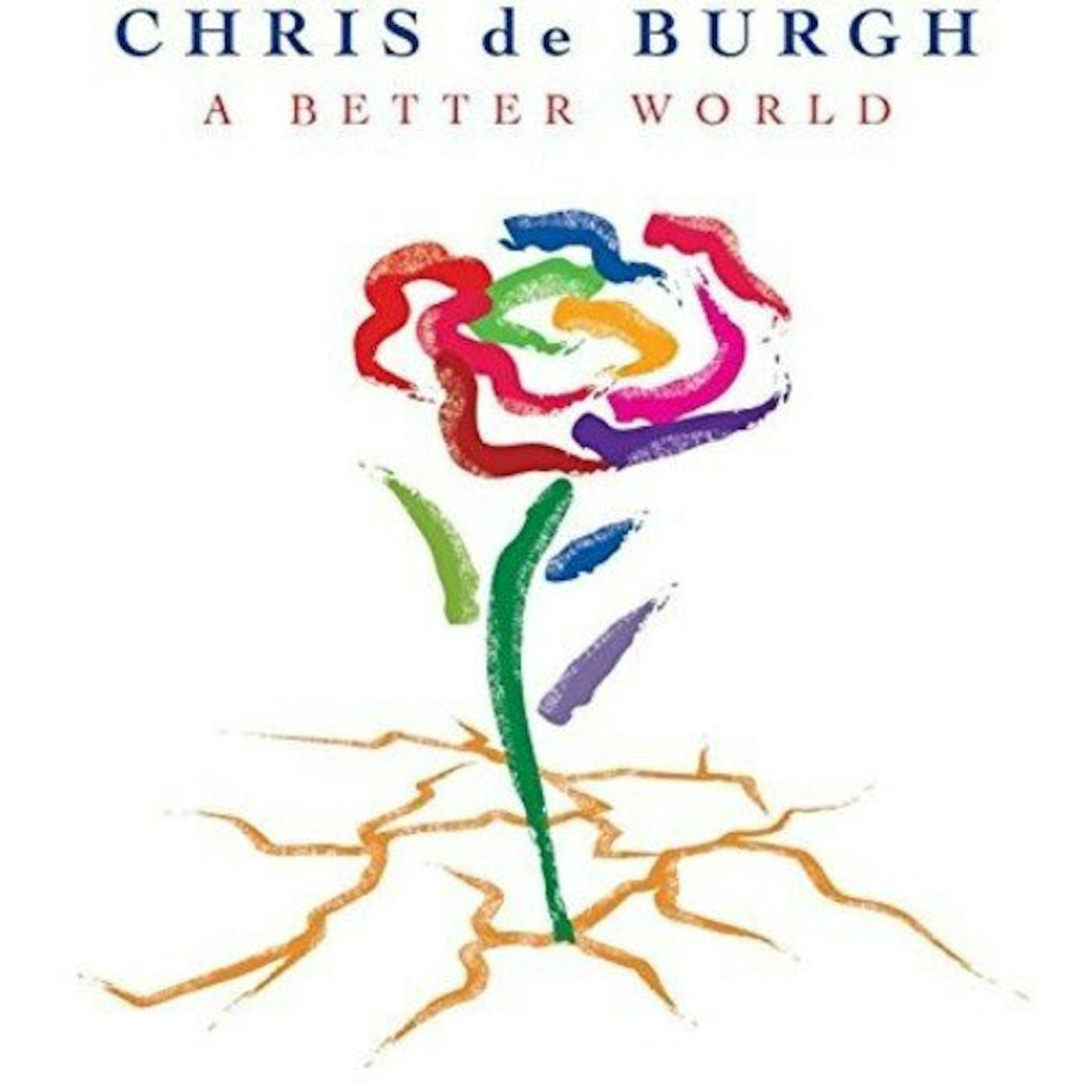 Chris de Burgh BETTER WORLD CD
