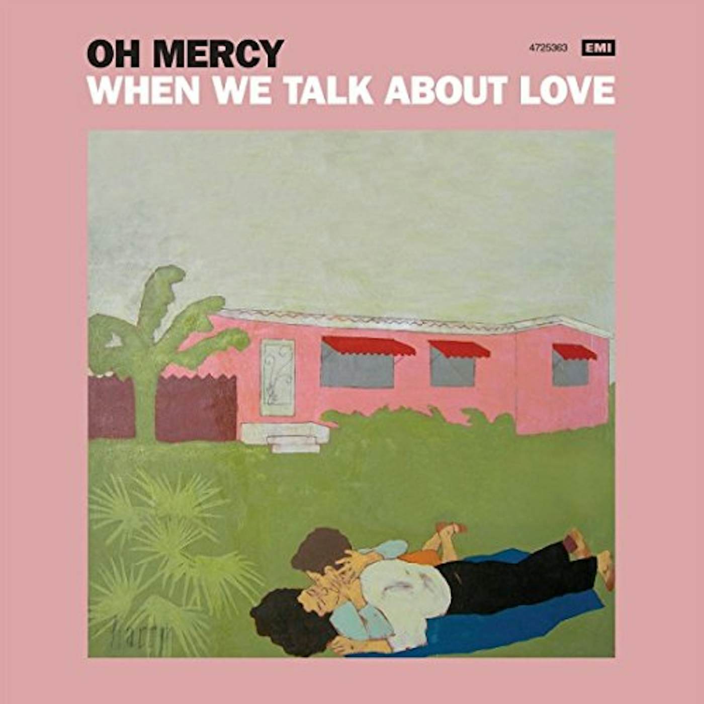 Oh Mercy WHEN WE TALK ABOUT LOVE CD