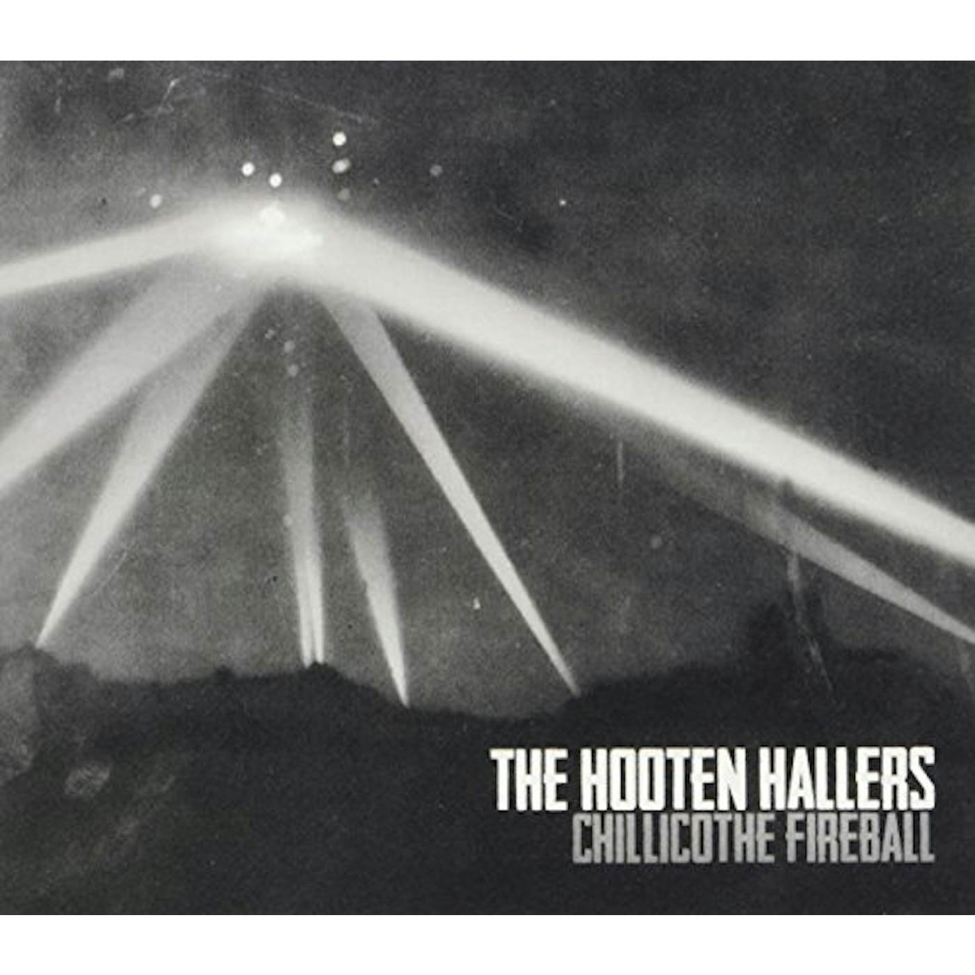 The Hooten Hallers CHILLICOTHE FIREBALL CD