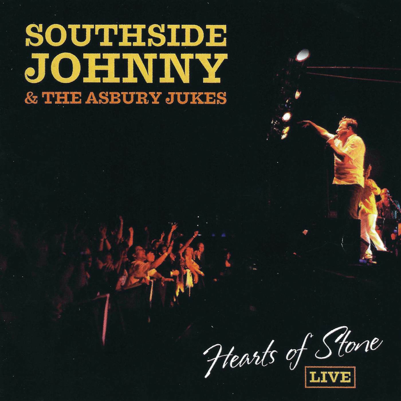 Southside Johnny And The Asbury Jukes HEARTS OF STONE LIVE CD