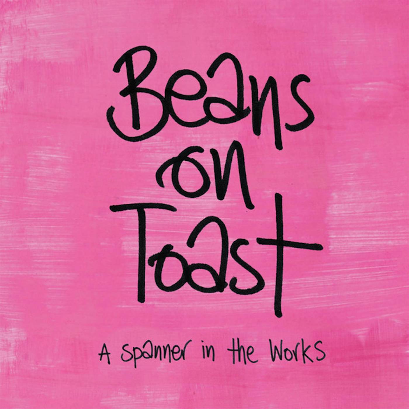 Beans on Toast SPANNER IN THE WORKS CD