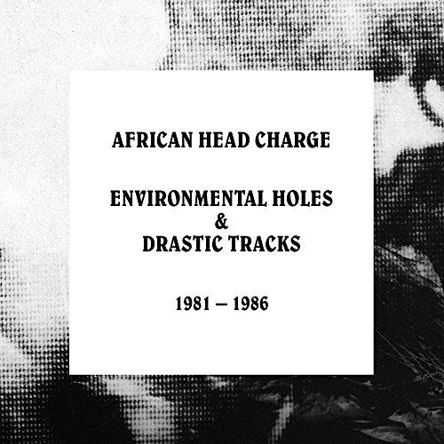 African Head Charge ENVIRONMENTAL HOLES & DRASTIC TRACKS: 1981-1986 CD