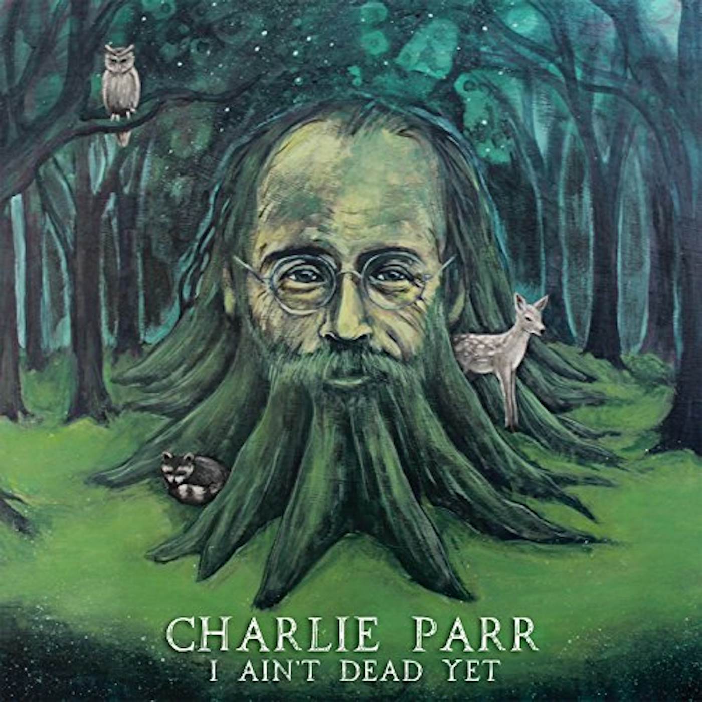 Charlie Parr I Ain't Dead Yet Vinyl Record