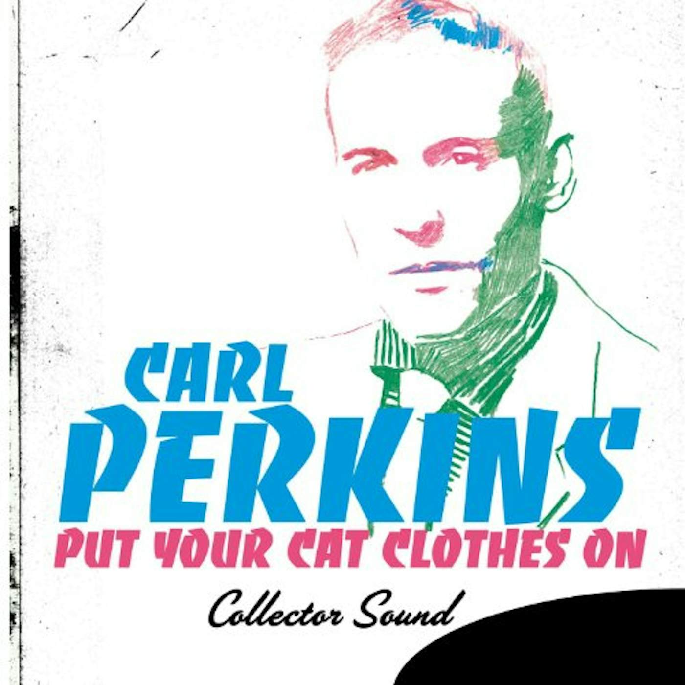 Carl Perkins PUT YOUR CAT CLOTHES ON Vinyl Record