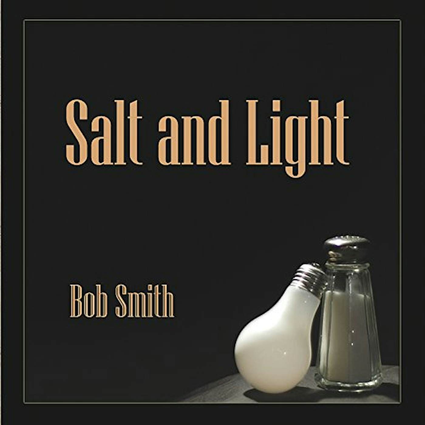 Bob Smith SALT AND LIGHT CD