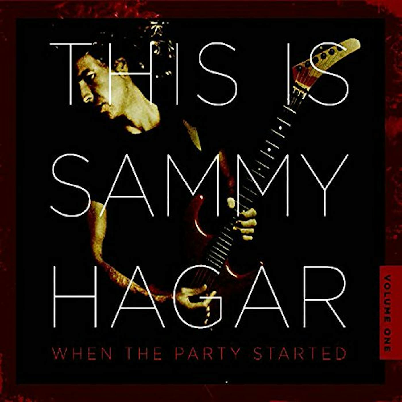 THIS IS SAMMY HAGAR: WHEN THE PARTY STARTED CD