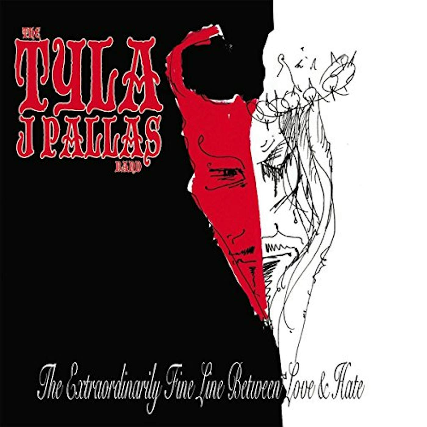 Tyla J. Pallas EXTRAORDINARILY FINE LINE BETWEEN LOVE & HATE CD