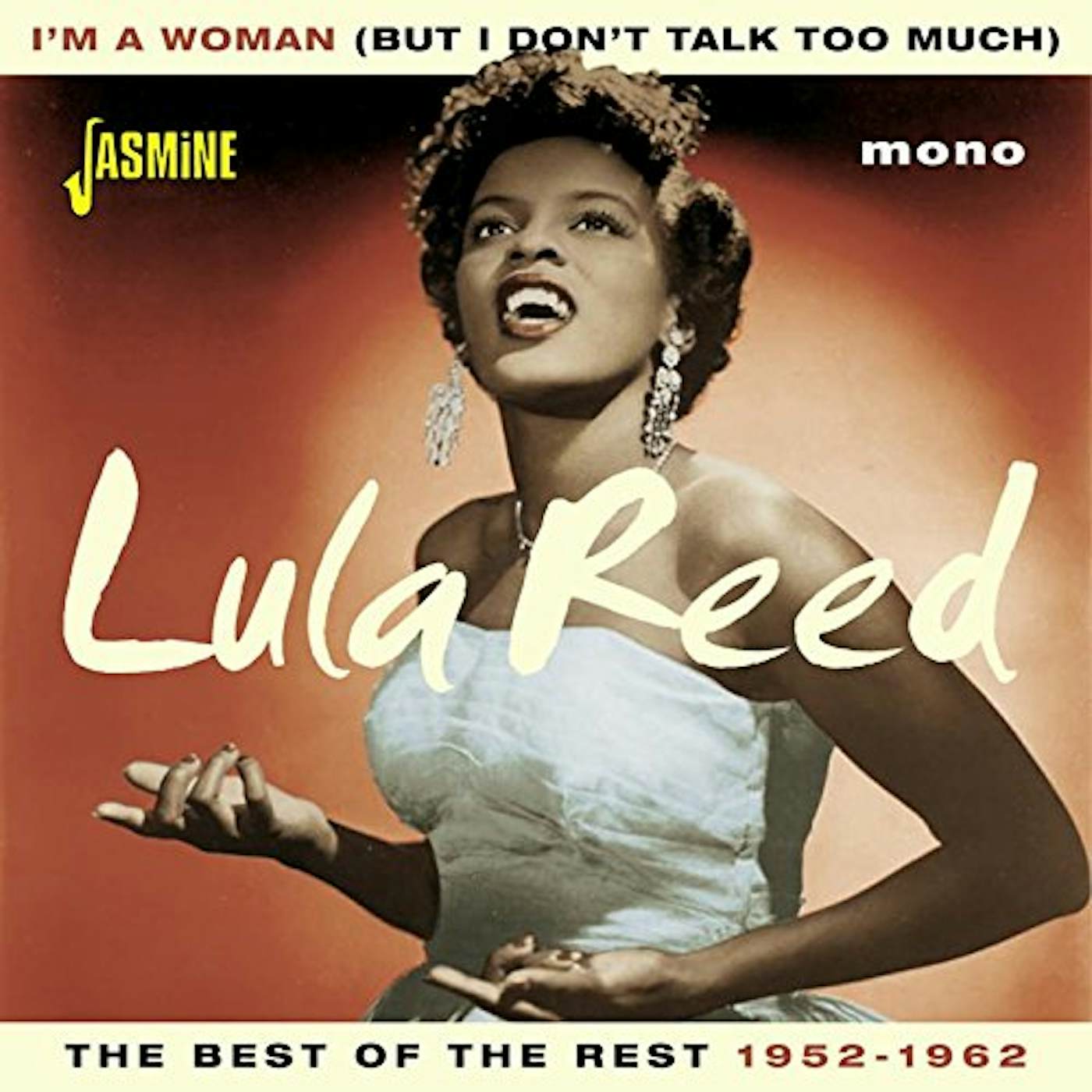 Lula Reed I'M A WOMAN (BUT I DON'T TALK TOO MUCH): BEST OF CD