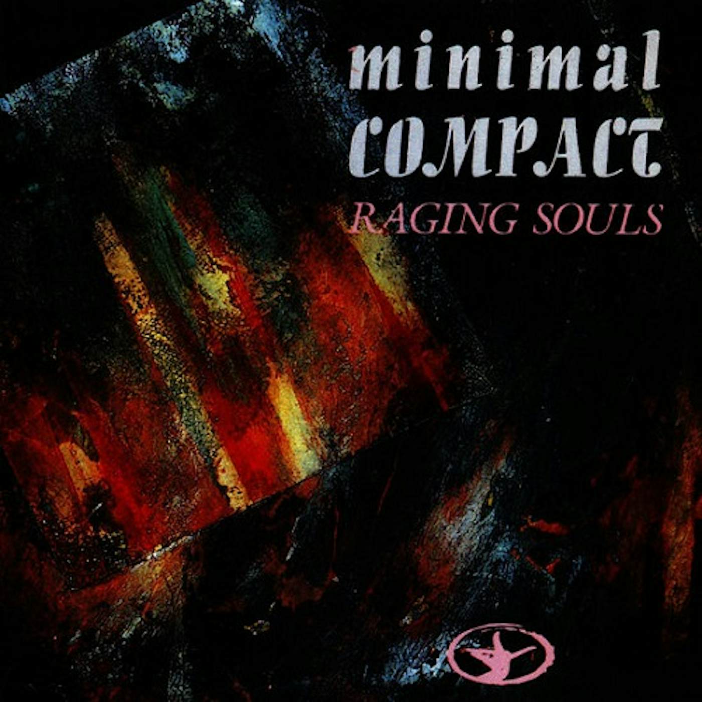 Minimal Compact Raging Souls Vinyl Record