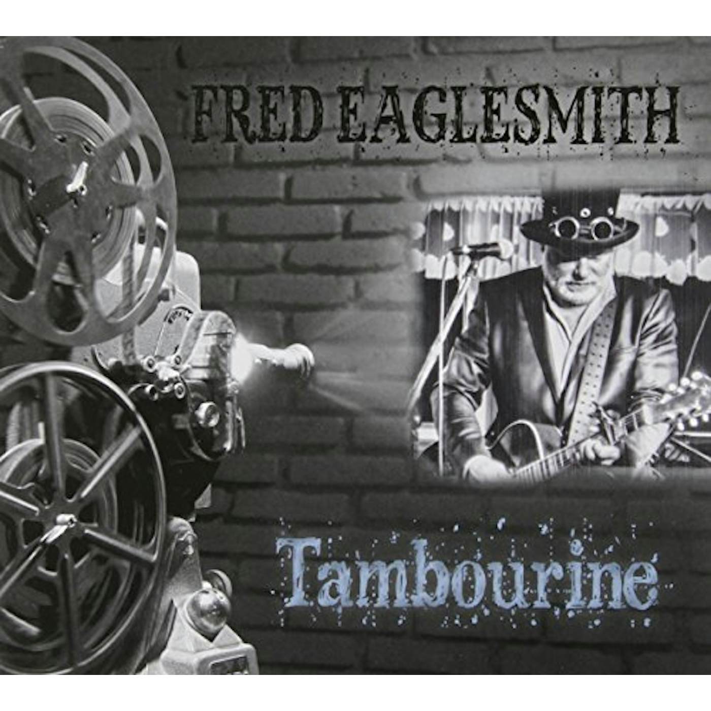 Fred Eaglesmith TAMBOURINE CD