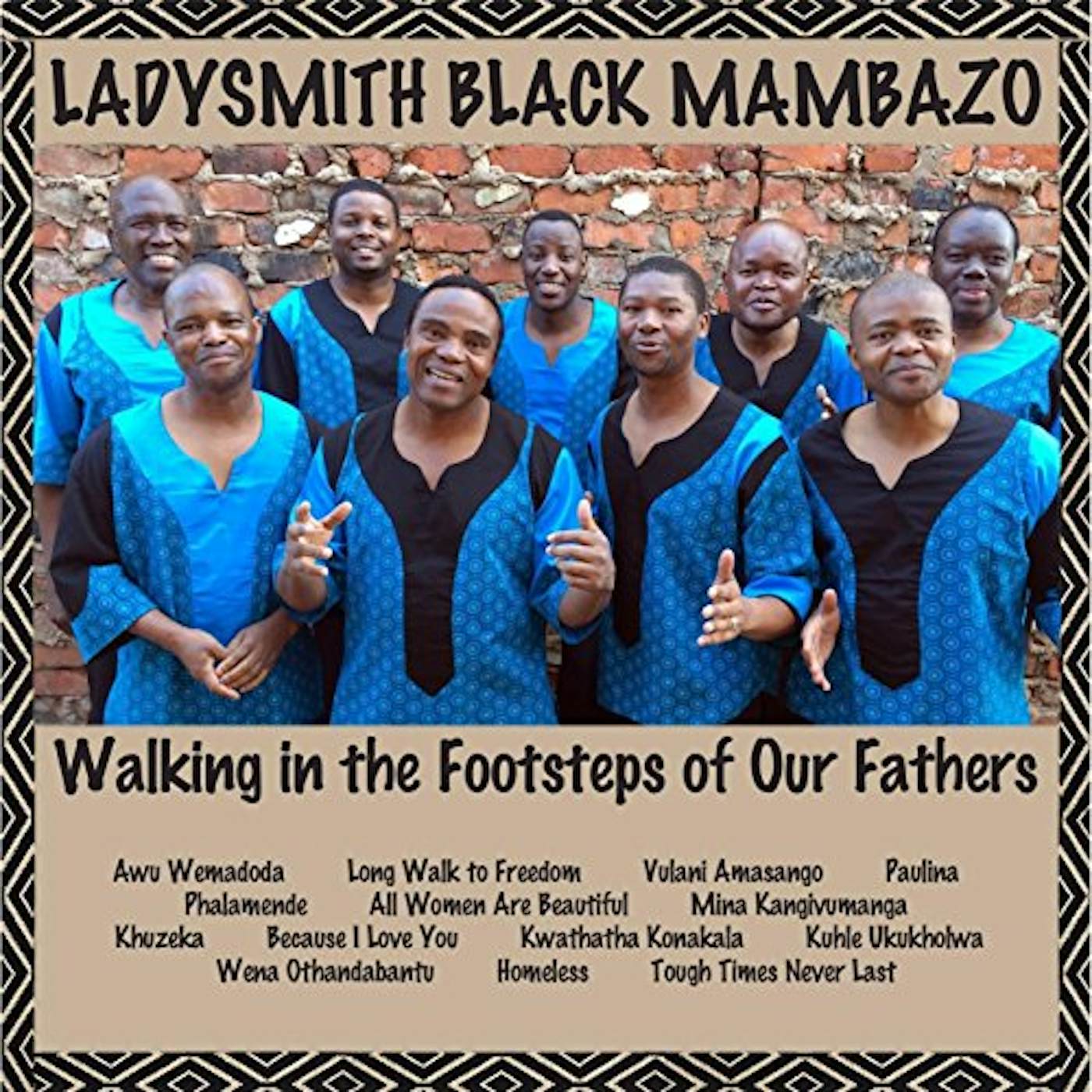 Ladysmith Black Mambazo WALKING IN THE FOOTSTEPS OF OUR FATHERS CD
