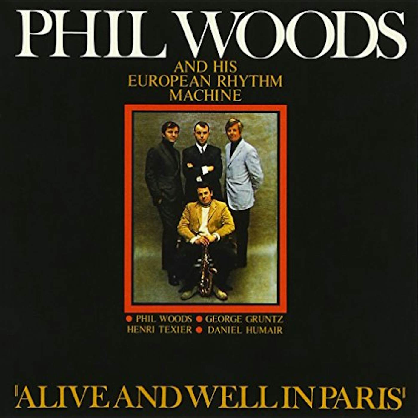 Phil Woods ALIVE & WELL IN PARIS CD