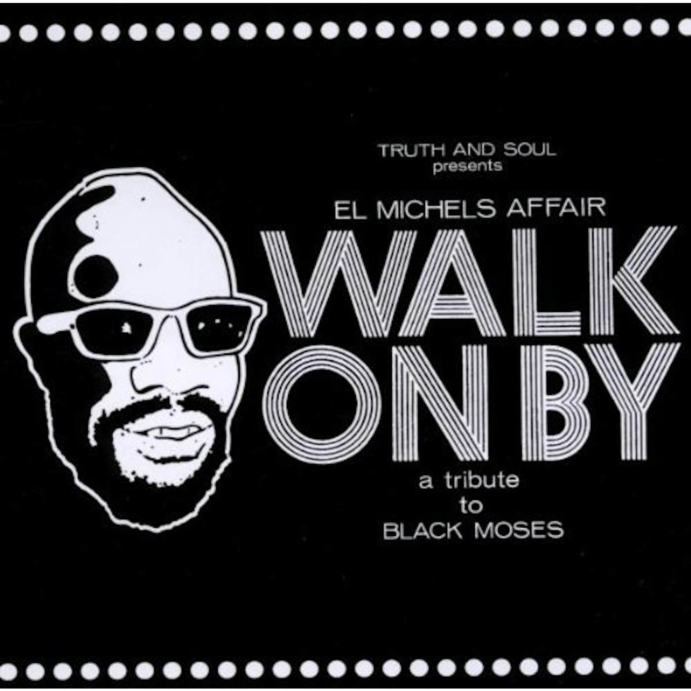 El Michels Affair WALK ON BY: A TRIBUTE TO BLACK MOSES Vinyl Record
